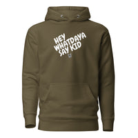 Whatdaya Say Hoodie